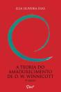 A Teoria Do Amadurecimento De D. W. Winnicott – 4° Ed. - Preview