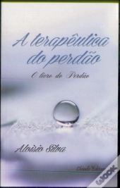 A Terapêutica do Perdão