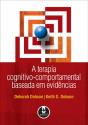 A Terapia Cognitivo-Comportamental Baseada em Evidências - Preview