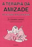 A Terapia da Amizade
