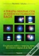 A Terapia Original com as Essências Florais de Bach