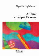 A Terra com que Escrevo