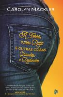 A Terra, o Meu Rabo e Outras Coisas Grandes e Redondas