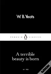 A Terrible Beauty Is Born