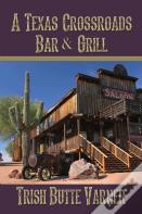 A Texas Crossroads Bar & Grill