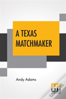 A Texas Matchmaker