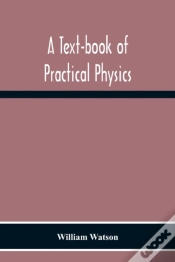 Capa do artigo A Text-Book Of Practical Physics