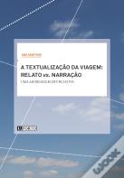 A Textualização da Viagem: Relato vs. Narração