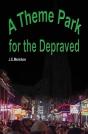 A Theme Park For The Depraved - Preview