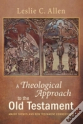 A Theological Approach To The Old Testam
