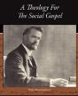 A Theology For The Social Gospel - Preview