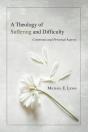 A Theology Of Suffering And Difficulty - Preview