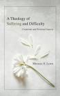 A Theology Of Suffering And Difficulty - Preview