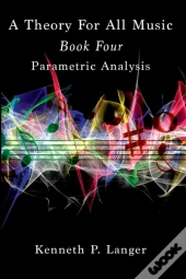 A Theory For All Music
