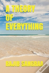 A Theory Of Everything