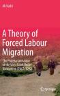 A Theory Of Forced Labour Migration - Preview