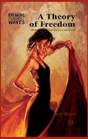 A Theory Of Freedom - Preview