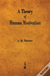 A Theory Of Human Motivation