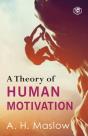 A Theory Of Human Motivation - Preview