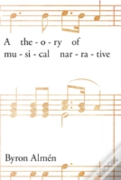 A Theory Of Musical Narrative