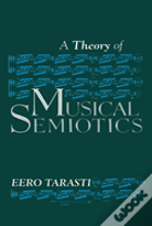 A Theory Of Musical Semiotics