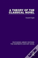 A Theory Of The Classical Novel