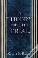 A Theory Of The Trial