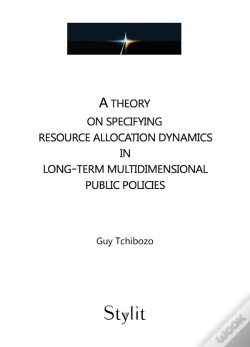Capa do artigo A Theory On Specifying Resource Allocation Dynamics In Long-Term Multidimensional Public Policies