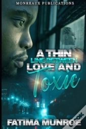 A Thin Line Between Love And Toxic