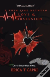 A Thin Line Between Love & Obsession ( Book One Of Thin Line Trilogy)