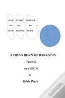 A Thing Born Of Darkness