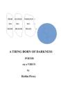 A Thing Born Of Darkness - Preview