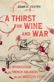 Capa do artigo A Thirst For Wine And War