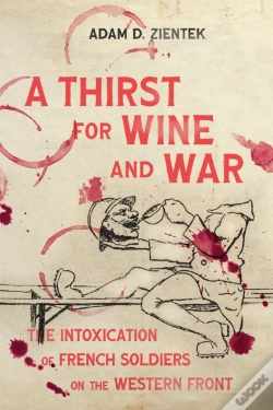 Capa do artigo A Thirst For Wine And War