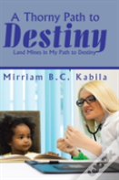A Thorny Path To Destiny