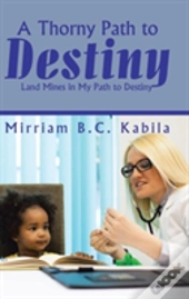 A Thorny Path To Destiny