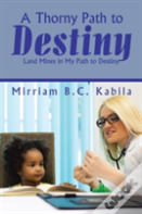 A Thorny Path To Destiny