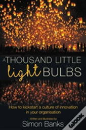 A Thousand Little Lightbulbs