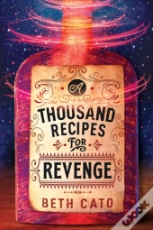 A Thousand Recipes For Revenge