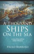 A Thousand Ships On The Sea