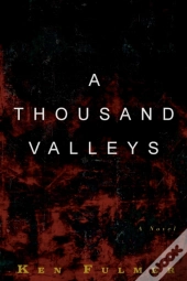 A Thousand Valleys: A Novel