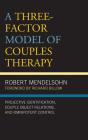 A Three-Factor Model Of Couples Therapy - Preview