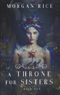 A Throne For Sisters (Book One) - Preview