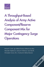Capa do artigo A Throughput-Based Analysis Of Army Active Component/Reserve Component Mix For Major Contingency Surge Operations