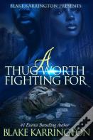 A Thug Worth Fighting For