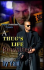 A Thug'S Life Revisited - Preview