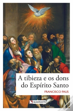 Capa do artigo A Tibieza E Os Dons Do Espírito Santo