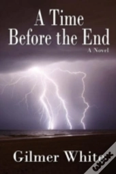 A Time Before The End