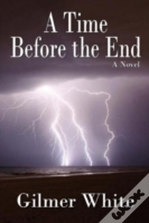 A Time Before The End