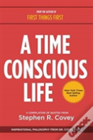A Time Conscious Life